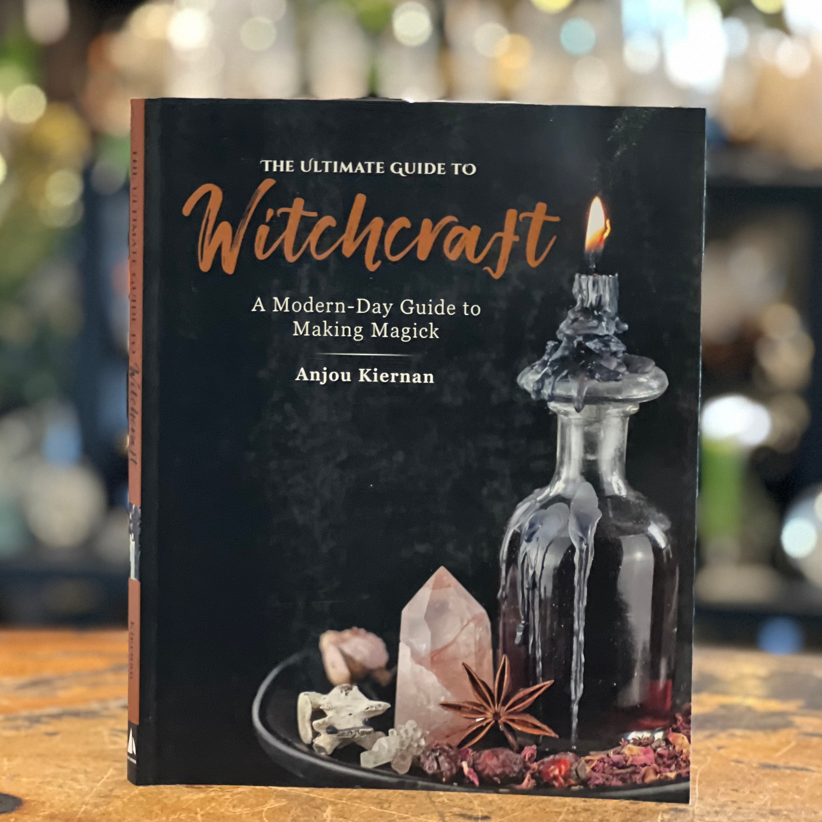 The Ultimate Guide to Witchcraft