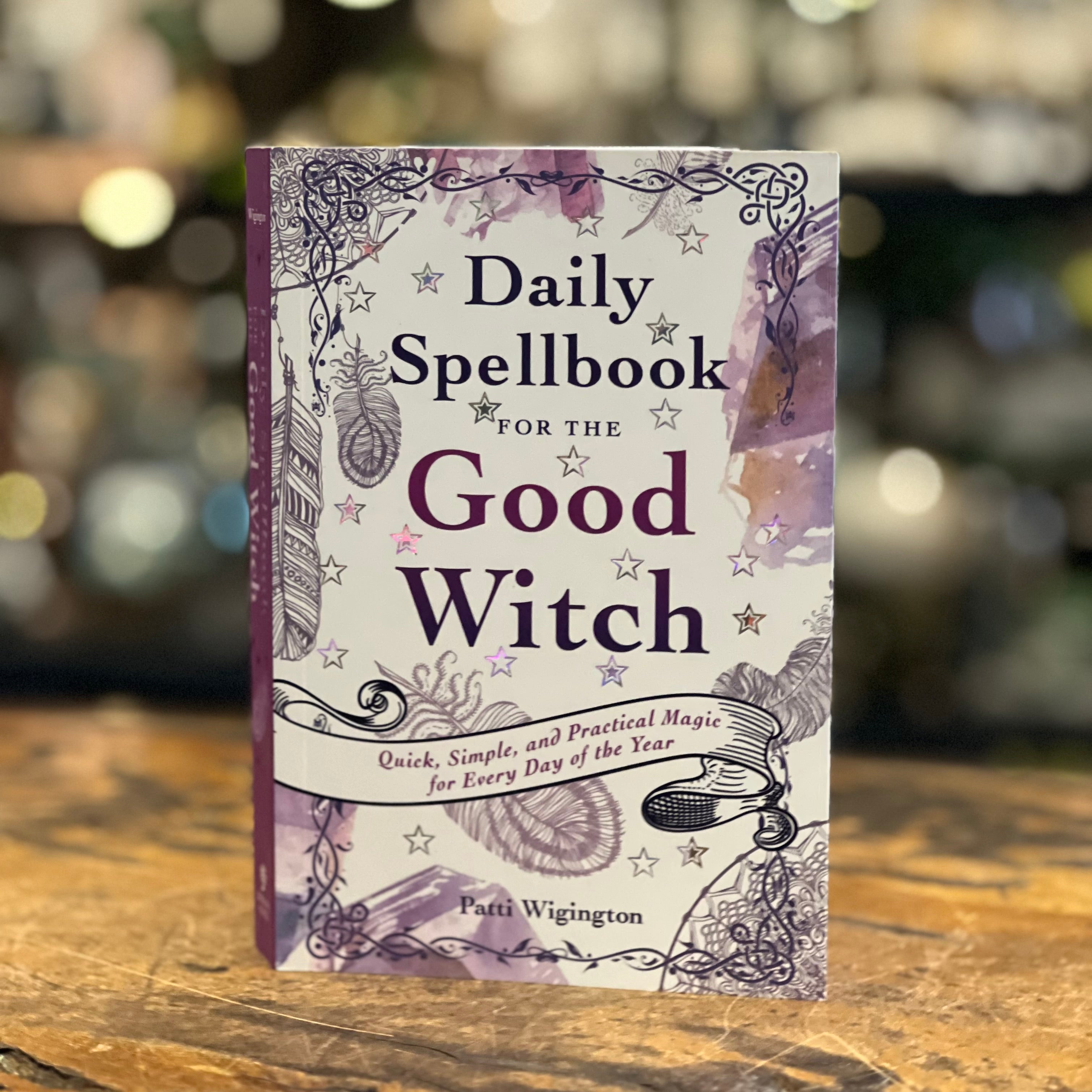 Daily Spellbook
for the Good Witch