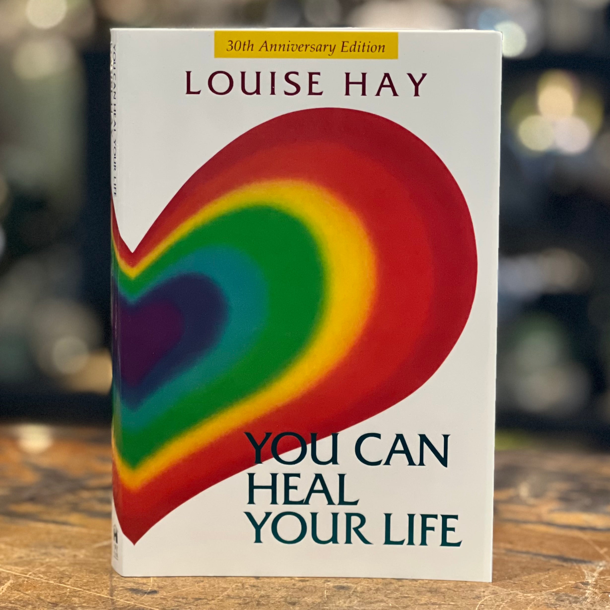You Can Heal Your Life ~ Louise Hay