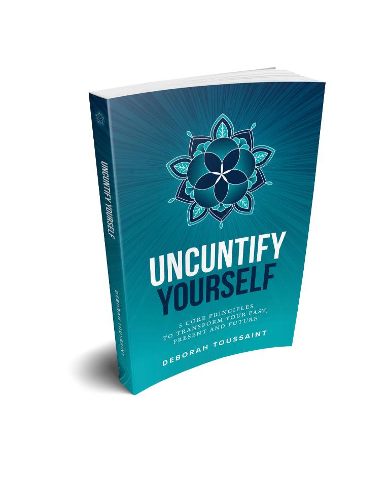 Uncuntify Yourself Book - Deborah Toussaint - Muse Crystals & Mystical Gifts