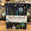 Spellcrafting ~ a beginners guide to creating and casting effective spells