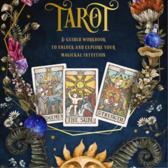 A Guided Workbook 
to Tarot