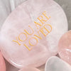 Rose Quartz “You Are Loved” engraved Palm Stone