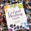 The Crystal Healing Guide