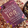 Practical Witches ~ 100 Love Spells Deck