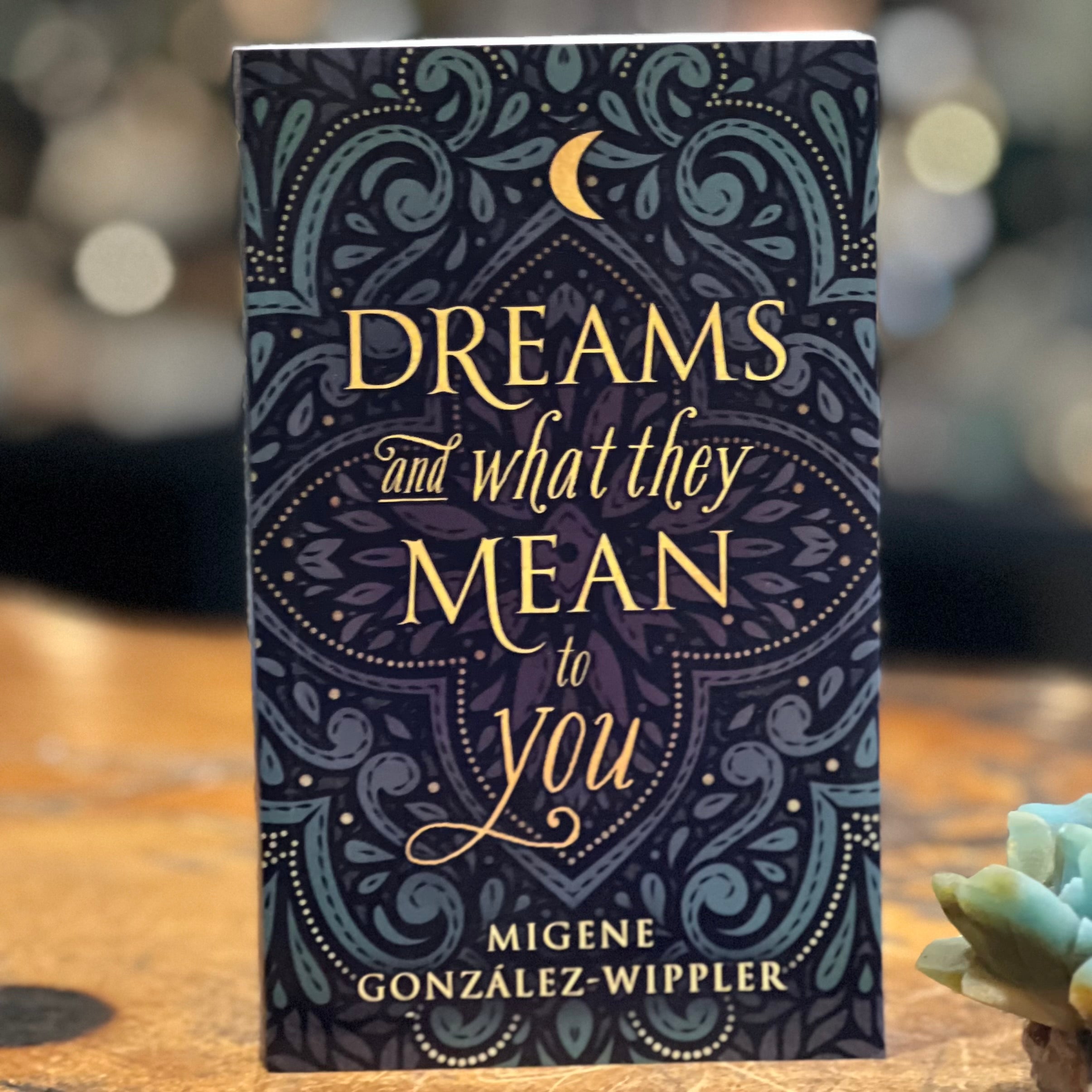 Dreams and what they Mean to You