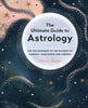The Ultimate Guide to Astrology - Tanaaz Chubb - Muse Crystals & Mystical Gifts