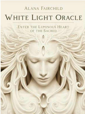 White Light Oracle Alana Fairchild - Muse Crystals & Mystical Gifts